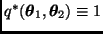 $q^*(\bmath{\theta}_1,\bmath{\theta}_2) \equiv 1$