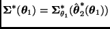 $\bmath{\Sigma}^*(\bmath{\theta}_1) =
\bmath{\Sigma}_{\theta_1}^*(\hat{\bmath{\theta}}_2^*(\bmath{\theta}_1))$