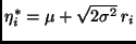 $\eta_i^* = \mu + \sqrt{2 \sigma^2} \, r_i$