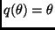 $q(\theta)=\theta$