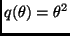 $q(\theta)=\theta^2$