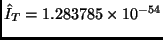 $\hat{I}_T = 1.283785 \times 10^{-54}$