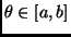 $\theta \in [a,b]$