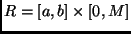 $R = [a,b] \times [0,M]$