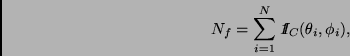 \begin{displaymath}
N_f = \sum_{i=1}^N \Ind_C(\theta_i,\phi_i),
\end{displaymath}