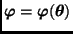 $\bmath{\varphi} = \bmath{\varphi}(\bmath{\theta})$