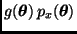 $g(\bmath{\theta}) \, p_x(\bmath{\theta})$