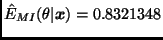 $\hat{E}_{MI}(\theta \vert \bmath{x}) = 0.8321348$