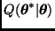 $Q(\bmath{\theta}^* \vert \bmath{\theta})$