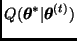 $Q(\bmath{\theta}^* \vert \bmath{\theta}^{(t)})$