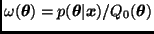 $\omega(\bmath{\theta}) =
p(\bmath{\theta} \vert \bmath{x}) / Q_0(\bmath{\theta})$