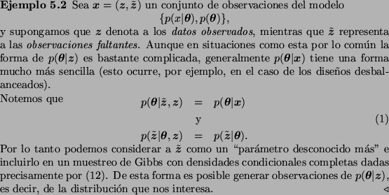 \begin{Example}
% latex2html id marker 3099Sea $\bmath{x} = (\bmath{z},\tilde{...
...ert \bmath{z})$, es decir, de la distribuci\'on
que nos interesa.
\end{Example}