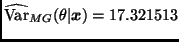 $\widehat{\mbox{Var}}_{MG}(\theta \vert \bmath{x}) = 17.321513$