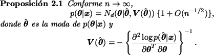 \begin{Prop}
Conforme $n \rightarrow \infty$,
\begin{displaymath}
p(\bmath{\thet...
...\theta}^T \, \partial \bmath{\theta}} \right\}^{-1}.
\end{displaymath}\end{Prop}