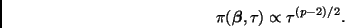 \begin{displaymath}
\pi(\bmath{\beta},\tau) \propto \tau^{(p-2)/2}.
\end{displaymath}