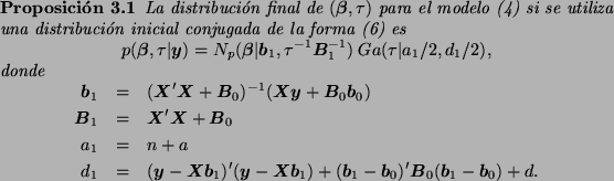 \begin{Prop}
% latex2html id marker 1121La distribuci\'on final de $(\bmath{\b...
...th{b}_0)' \bmath{B}_0 (\bmath{b}_1 - \bmath{b}_0) + d.
\end{eqnarray*}\end{Prop}