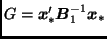 $G=\bmath{x}_*' \bmath{B}_1^{-1}\bmath{x}_*$