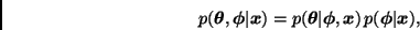 \begin{displaymath}
p(\bmath{\theta},\bmath{\phi}\vert\bmath{x}) =
p(\bmath{\th...
...ert\bmath{\phi},\bmath{x}) \,
p(\bmath{\phi}\vert\bmath{x}),
\end{displaymath}