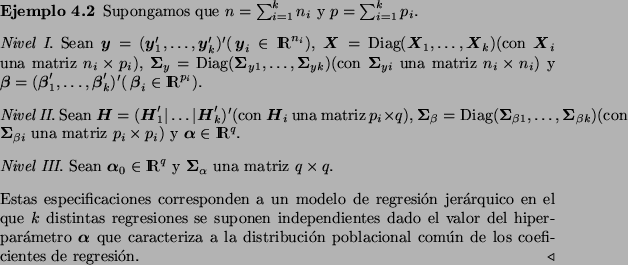 \begin{Example}
Supongamos que $n=\sum_{i=1}^k n_i$\ y $p=\sum_{i=1}^k p_i$.
\pa...
...ibuci\'on
poblacional com\'un de los coeficientes de regresi\'on.
\end{Example}