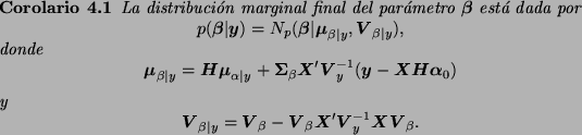 \begin{Coro}
La distribuci\'on marginal final del par\'ametro $\bmath{\beta}$\ e...
...math{X}' \bmath{V}_y^{-1} \bmath{X} \bmath{V}_\beta.
\end{displaymath}\end{Coro}