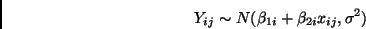 \begin{displaymath}
Y_{ij} \sim N(\beta_{1i} + \beta_{2i} x_{ij}, \sigma^2)
\end{displaymath}