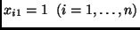 $x_{i1}=1 \;\; (i=1,\ldots,n)$