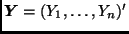 $\bmath{Y}=(Y_1,\ldots,Y_n)'$